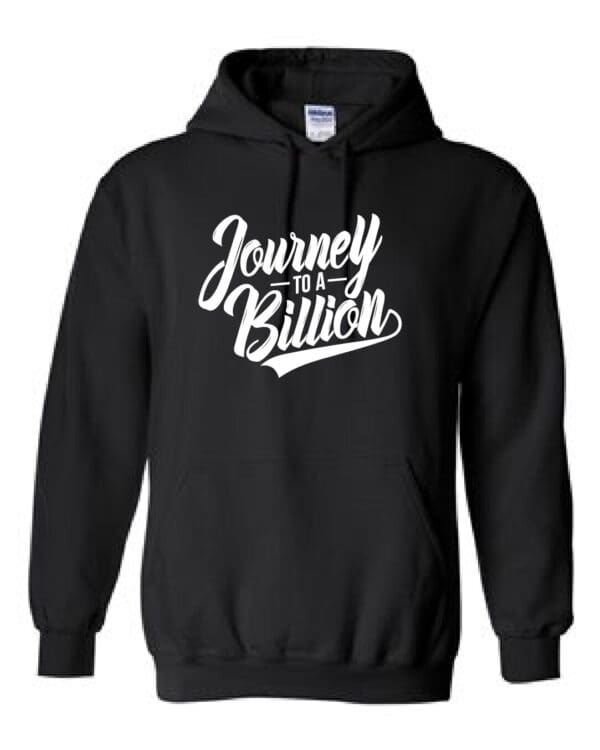 A black hoodie with the words journey to a billion written on it.
