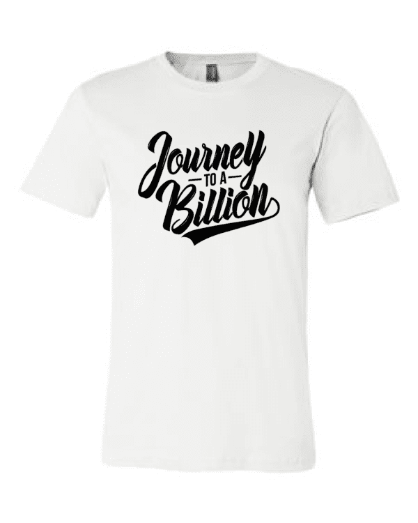 A white t-shirt with the words " journey to a billion ".