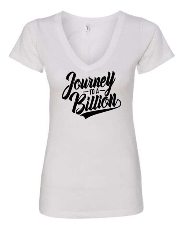 A white v-neck shirt with the words journey to billion written on it.